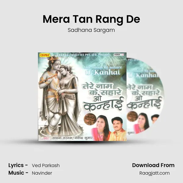 Mera Tan Rang De - Sadhana Sargam album cover 