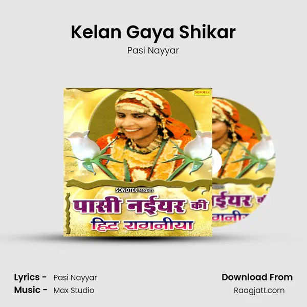 Kelan Gaya Shikar mp3 song