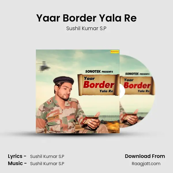 Yaar Border Yala Re - Sushil Kumar S.P album cover 