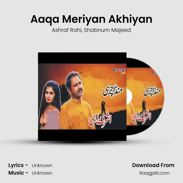 Aaqa Meriyan Akhiyan - Ashraf Rahi album cover 