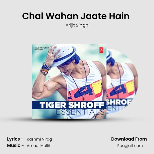 Chal Wahan Jaate Hain (From Chal Wahan Jaate Hain) mp3 song