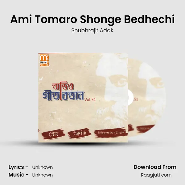 Ami Tomaro Shonge Bedhechi - Shubhrajit Adak album cover 