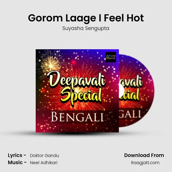 Gorom Laage I Feel Hot mp3 song