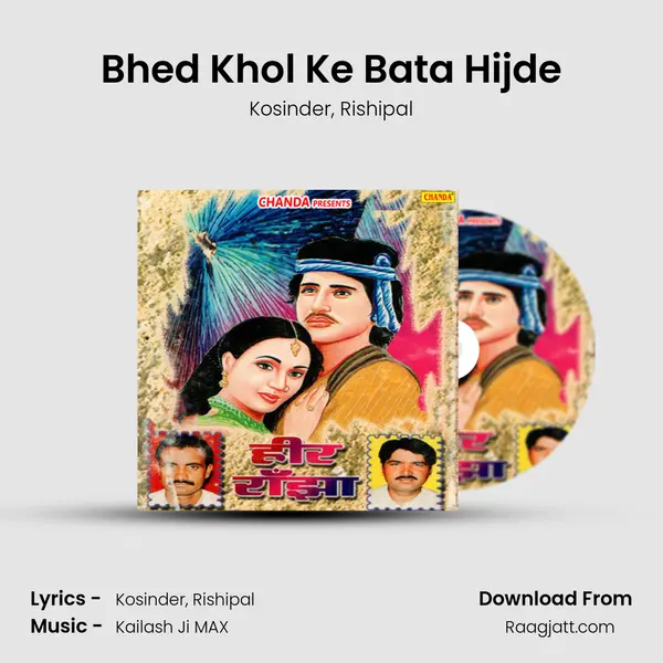 Bhed Khol Ke Bata Hijde mp3 song