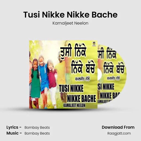 Tusi Nikke Nikke Bache mp3 song