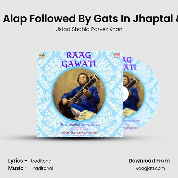 Raag Gawati - Alap Followed By Gats In Jhaptal & Teental mp3 song