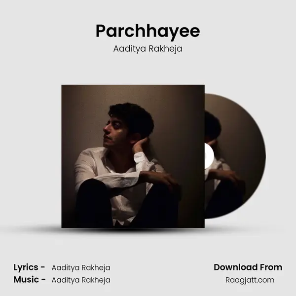 Parchhayee - Aaditya Rakheja album cover 