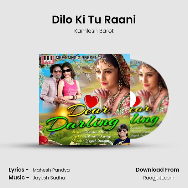 Dilo Ki Tu Raani mp3 song