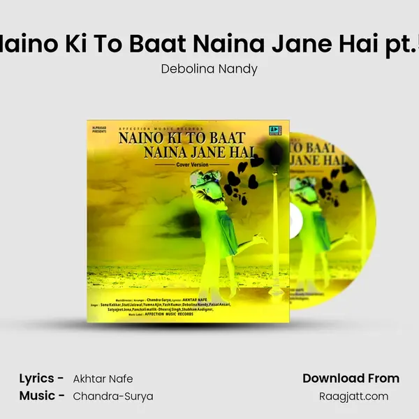 Naino Ki To Baat Naina Jane Hai pt.5 - Debolina Nandy album cover 