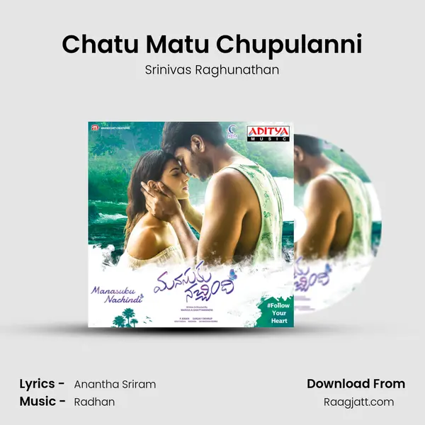 Chatu Matu Chupulanni - Srinivas Raghunathan mp3 song