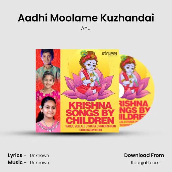 Aadhi Moolame Kuzhandai - Anu album cover 