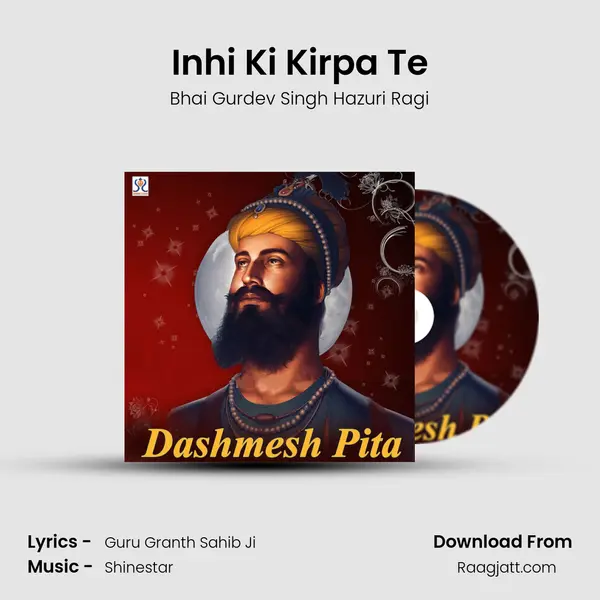 Inhi Ki Kirpa Te - Bhai Gurdev Singh Hazuri Ragi album cover 