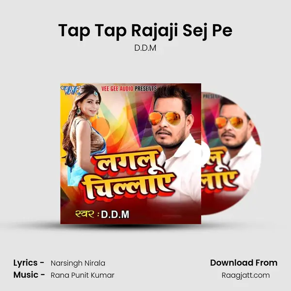 Tap Tap Rajaji Sej Pe - D.D.M album cover 