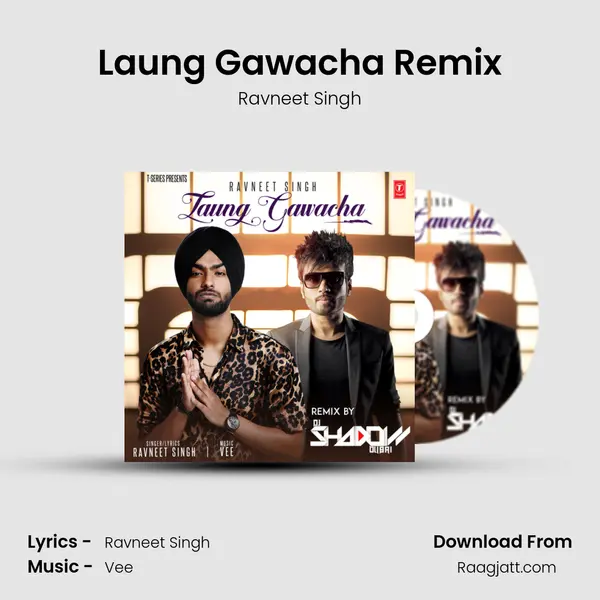 Laung Gawacha Remix - Ravneet Singh album cover 