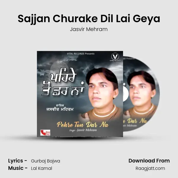 Sajjan Churake Dil Lai Geya mp3 song