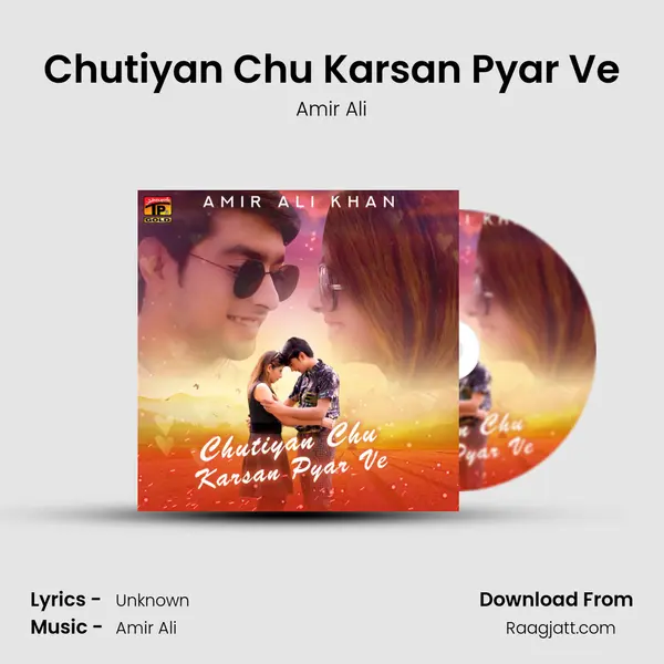 Chutiyan Chu Karsan Pyar Ve - Amir Ali album cover 