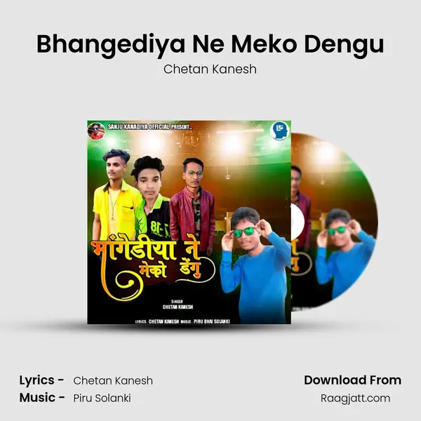 Bhangediya Ne Meko Dengu mp3 song