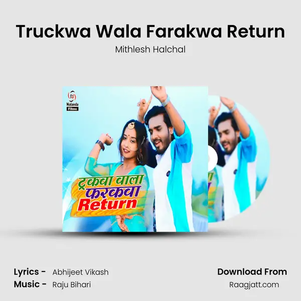 Truckwa Wala Farakwa Return mp3 song