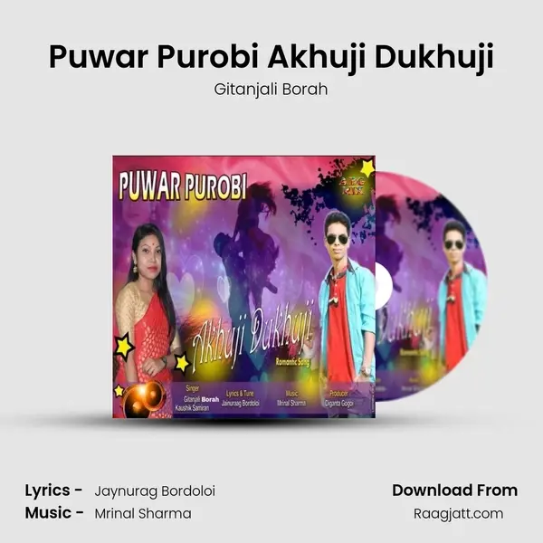 Puwar Purobi Akhuji Dukhuji mp3 song