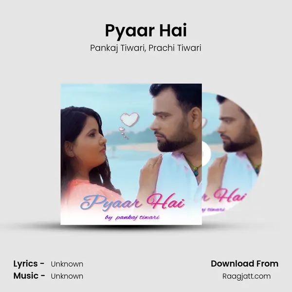 Pyaar Hai - Pankaj Tiwari mp3 song