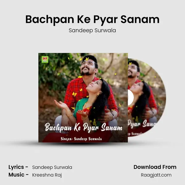 Bachpan Ke Pyar Sanam - Sandeep Surwala album cover 