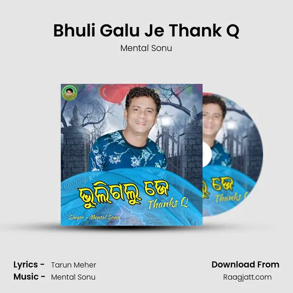 Bhuli Galu Je Thank Q - Mental Sonu album cover 