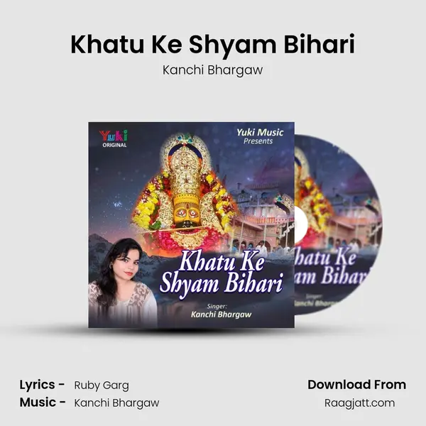 Khatu Ke Shyam Bihari - Kanchi Bhargaw album cover 