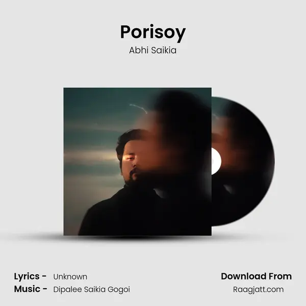 Porisoy - Abhi Saikia mp3 song