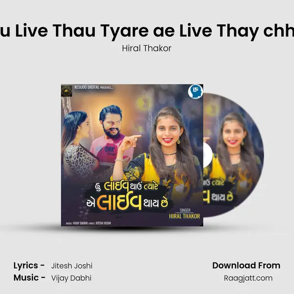 Hu Live Thau Tyare ae Live Thay chhe - Hiral Thakor album cover 