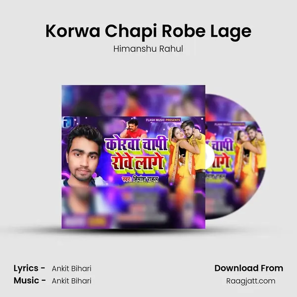 Korwa Chapi Robe Lage - Himanshu Rahul album cover 