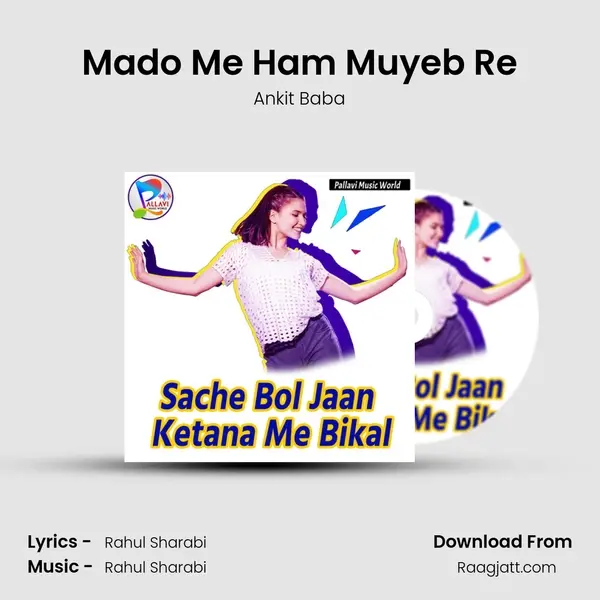 Mado Me Ham Muyeb Re - Ankit Baba album cover 