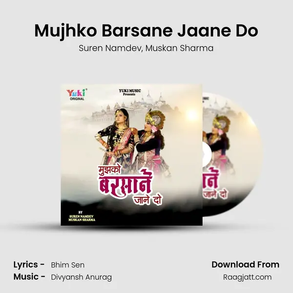 Mujhko Barsane Jaane Do mp3 song