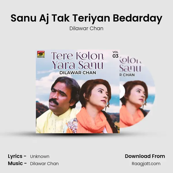 Sanu Aj Tak Teriyan Bedarday - Dilawar Chan album cover 