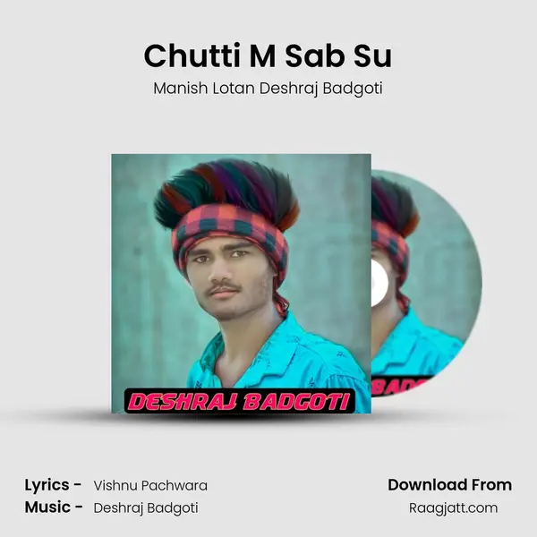 Chutti M Sab Su mp3 song