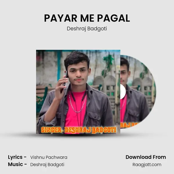 PAYAR ME PAGAL - Deshraj Badgoti album cover 