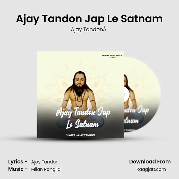 Ajay Tandon Jap Le Satnam - Ajay TandonÂ  album cover 