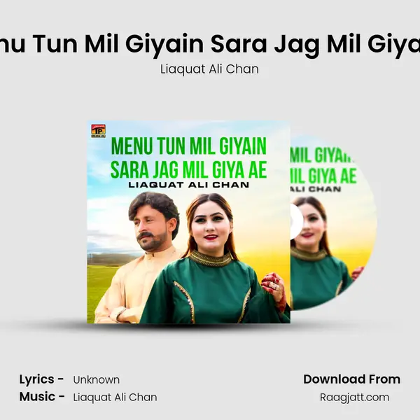 Menu Tun Mil Giyain Sara Jag Mil Giya Ae - Liaquat Ali Chan album cover 