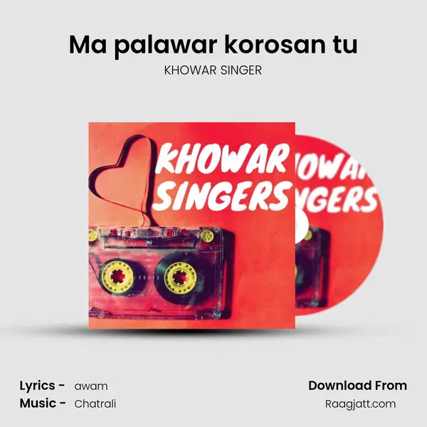 Ma palawar korosan tu mp3 song