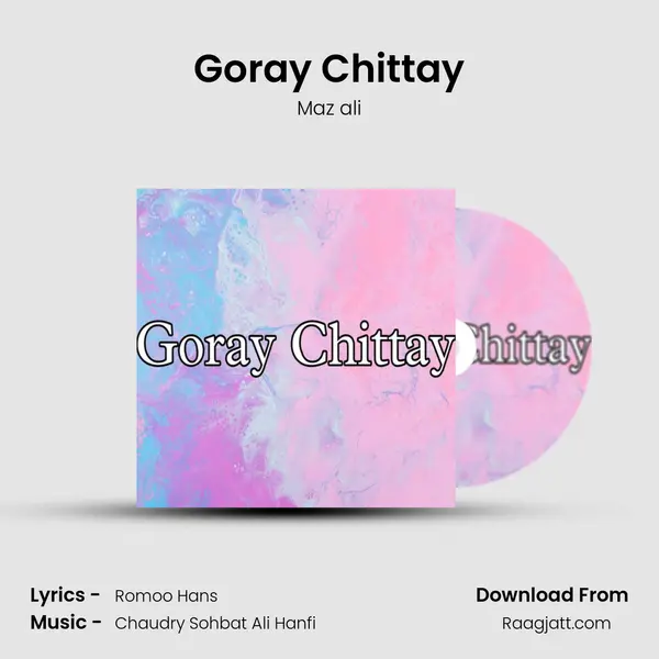 Goray Chittay - Maz ali album cover 