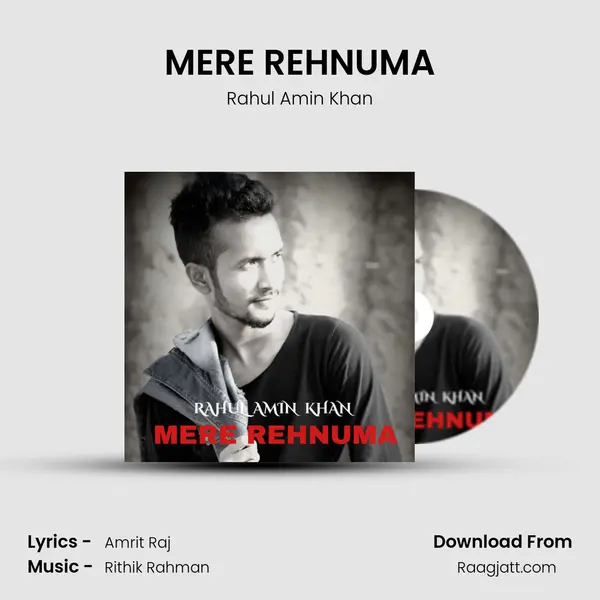 MERE REHNUMA - Rahul Amin Khan album cover 