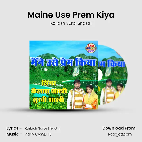 Maine Use Prem Kiya - Kailash Surbi Shastri album cover 