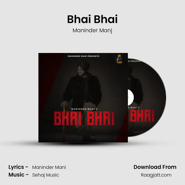 Bhai Bhai - Maninder Manj album cover 