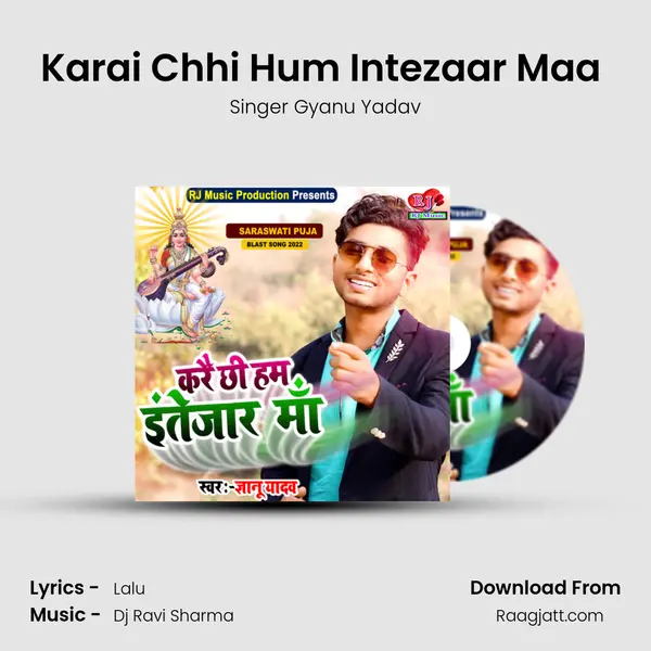 Karai Chhi Hum Intezaar Maa (Saraswati Puja Song 2022) - Singer Gyanu Yadav album cover 