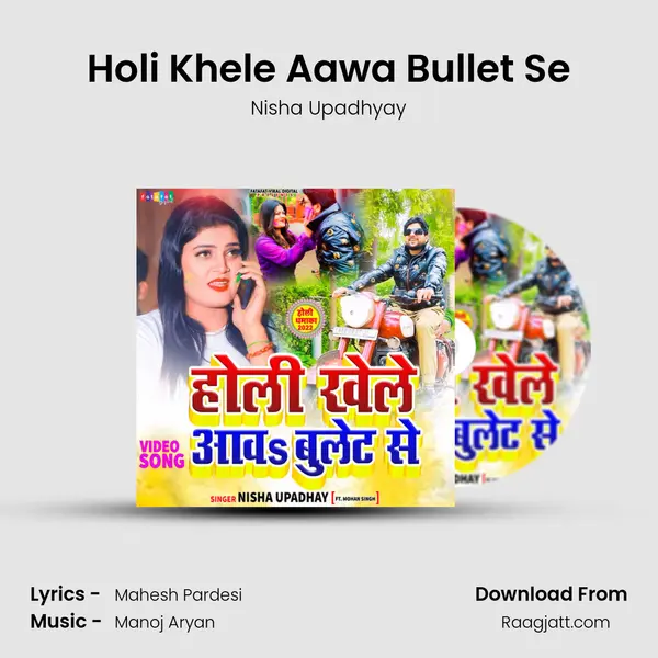 Holi Khele Aawa Bullet Se - Nisha Upadhyay album cover 