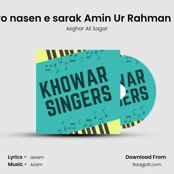 Ta hawliyo nasen e sarak Amin Ur Rahman Chughtai mp3 song