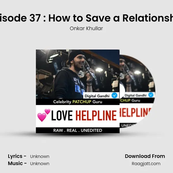 Episode 37 : How to Save a Relationship mp3 song