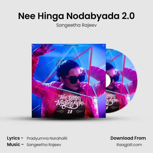 Nee Hinga Nodabyada 2.0 mp3 song