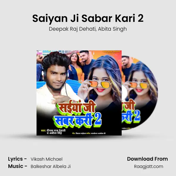 Saiyan Ji Sabar Kari 2 - Deepak Raj Dehati album cover 