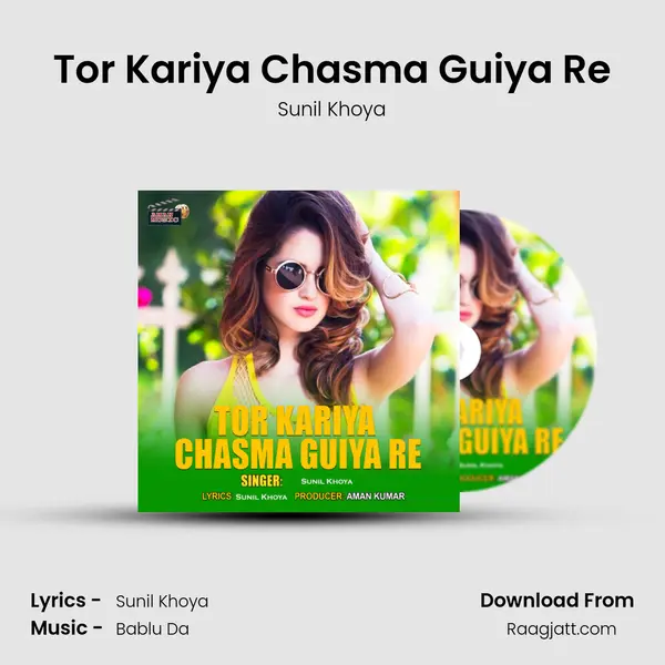 Tor Kariya Chasma Guiya Re - Sunil Khoya album cover 