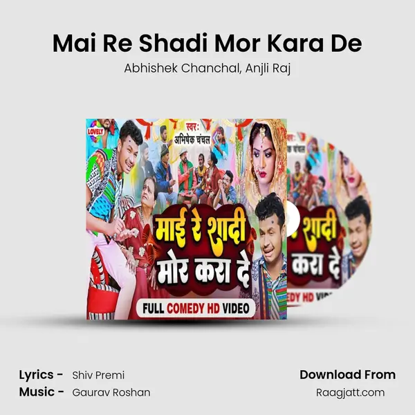 Mai Re Shadi Mor Kara De mp3 song